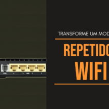 Transforme um modem usado em Repetidor WIFI